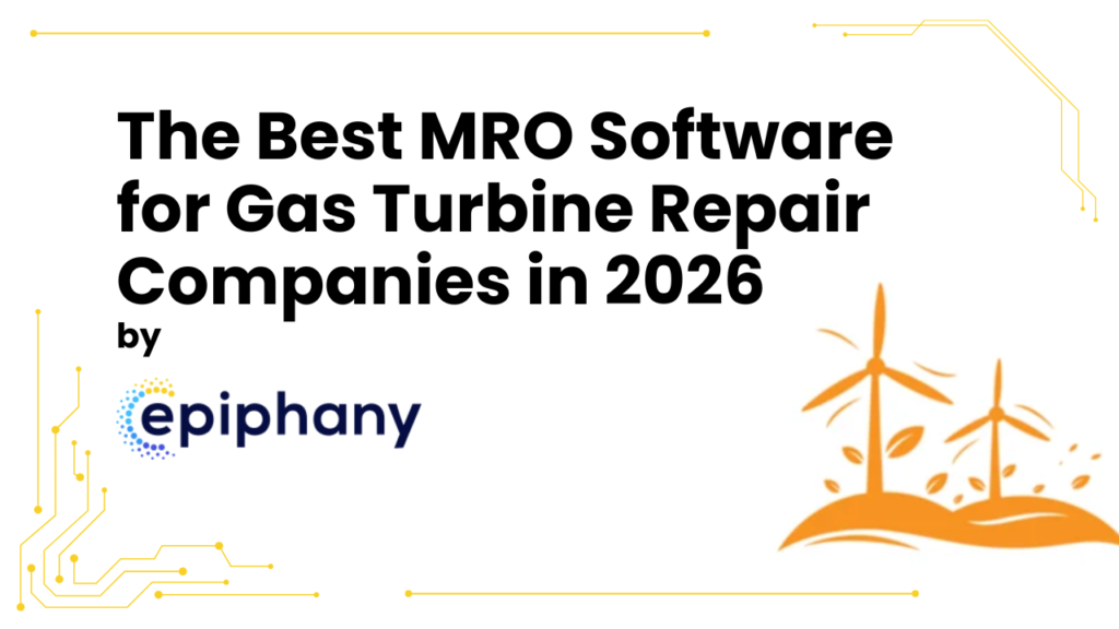 The Best MRO Software for Gas Turbine Repair Companies in 2026