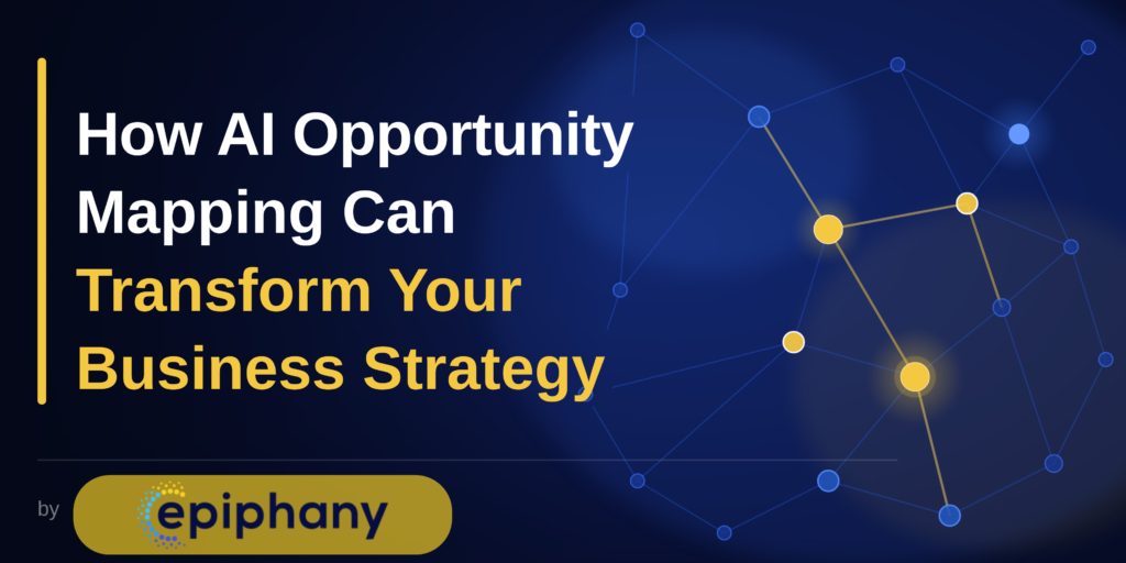 How AI Opportunity Mapping Can Transform Your Business Strategy