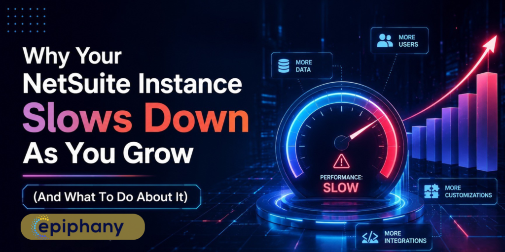 Why Your NetSuite Instance Slows Down As You Grow (And What To Do About It)